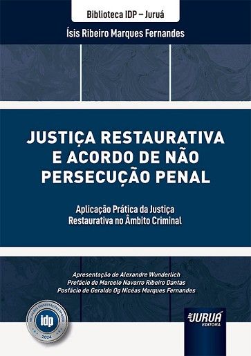 JUSTICA RESTAURATIVA E ACORDO DE NAO PERSECUCAO PENAL