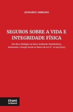 SEGUROS SOBRE A VIDA E INTEGRIDADE FISICA