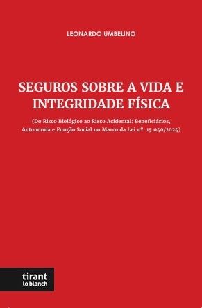 SEGUROS SOBRE A VIDA E INTEGRIDADE FISICA