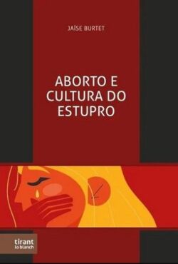 ABORTO E CULTURA DO ESTUPRO