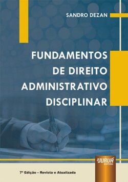 FUNDAMENTOS DE DIREITO ADMINISTRATIVO DISCIPLINAR