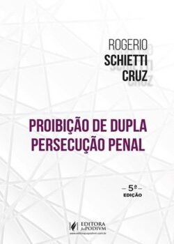 PROIBICAO DE DUPLA PERSECUCAO PENAL