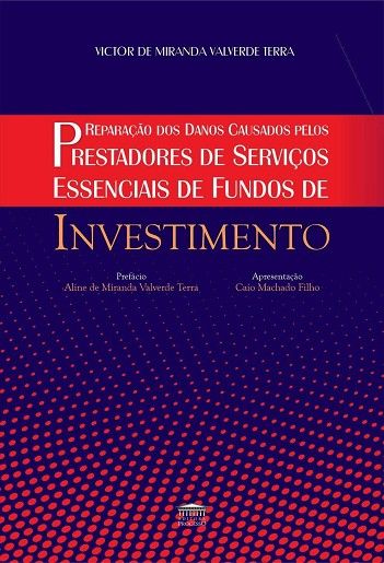 REPARACAO DOS DANOS CAUSADOS PELOS PRESTADORES DE SERVICOS ESSENCIAIS DE FUNDOS DE INVESTIMENTO