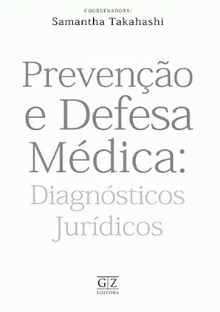 PREVENCAO E DEFESA MEDICA - DIAGNOSTICOS JURIDICOS
