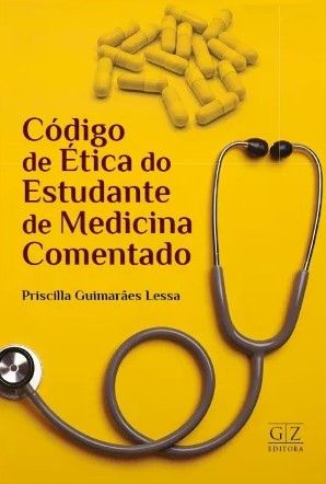 CODIGO DE ETICA DO ESTUDANTE DE MEDICINA COMENTADO