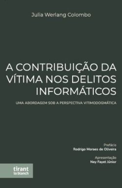 A CONTRIBUICAO DA VITIMA NOS DELITOS INFORMATICOS: