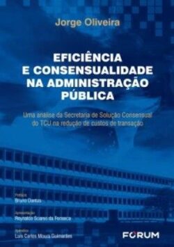 EFICIENCIA E CONSENSUALIDADE NA ADMINISTRACAO PUBLICA