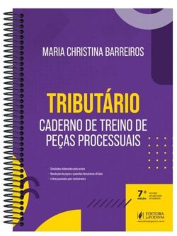 TRIBUTARIO - CADERNO DE TREINO DE PECAS PROCESSUAIS