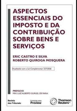 ASPECTOS ESSENCIAIS DO IMPOSTO E DA CONTRIBUICAO SOBRE BENS E SERVICOS