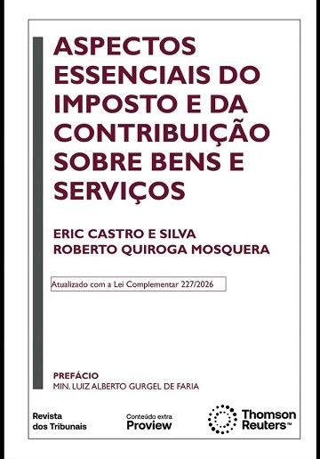 ASPECTOS ESSENCIAIS DO IMPOSTO E DA CONTRIBUICAO SOBRE BENS E SERVICOS