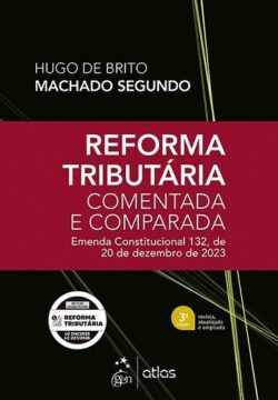 REFORMA TRIBUTARIA - COMENTADA E COMPARADA