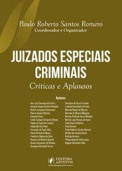 JUIZADOS ESPECIAIS CRIMINAIS - CRITICAS E APLAUSOS