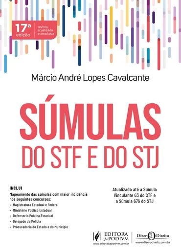 SUMULAS DO STF E STJ - ANOTADAS E ORGANIZADAS POR ASSUNTO