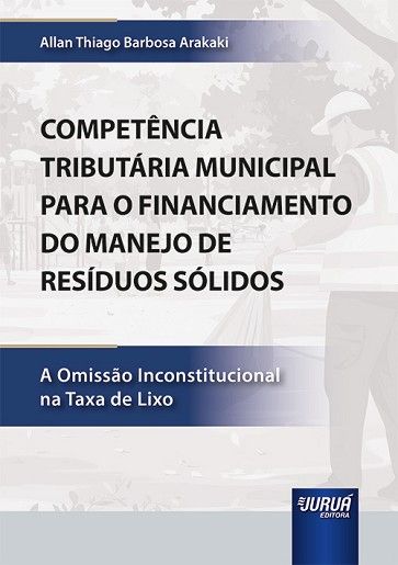 COMPETENCIA TRIBUTARIA MUNICIPAL PARA O FINANCIAMENTO DO MANEJO DE RESIDUOS SOLIDOS