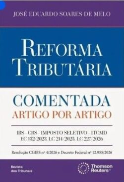 REFORMA TRIBUTARIA COMENTADA ARTIGO POR ARTIGO