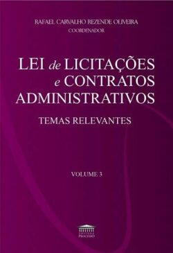 LEI DE LICITACOES E CONTRATOS ADMINISTRATIVOS TEMAS RELEVANTES-VOL. III