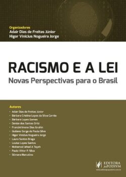 RACISMO E A LEI - NOVAS PERSPECTIVAS PARA O BRASIL