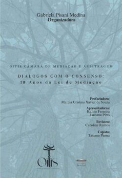 DIALOGOS COM O CONSENSO:10 ANOS DA LEI DE MEDIACAO
