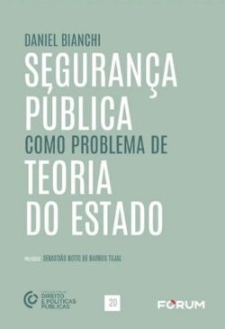 SEGURANCA PUBLICA COMO PROBLEMA DE TEORIA DO ESTADO