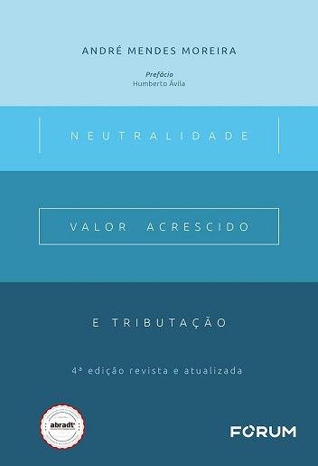 NEUTRALIDADE, VALOR ACRESCIDO E TRIBUTACAO
