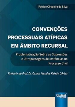 CONVENCOES PROCESSUAIS ATIPICAS EM AMBITO RECURSAL