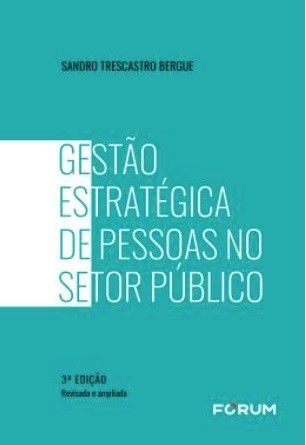 GESTAO ESTRATEGICA DE PESSOAS NO SETOR PUBLICO