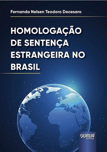 HOMOLOGACAO DE SENTENCA ESTRANGEIRA NO BRASIL