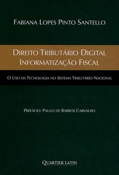 DIREITO TRIBUTARIO DIGITAL INFORMATIZACAO FISCAL-QUARTIER