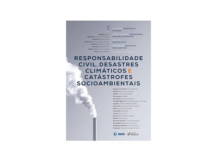 RESPONSABILIDADE CIVIL, DESASTRES CLIMATICOS E CATASTROFES SOCIOAMBIENTAIS